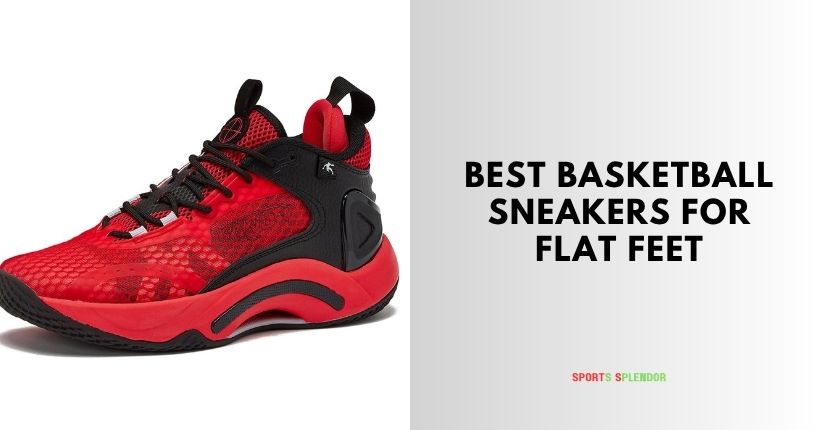 best basketball sneakers for flat feet