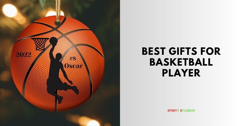best gifts for basketball player