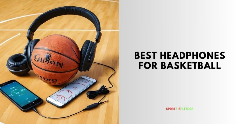 best headphones for basketball