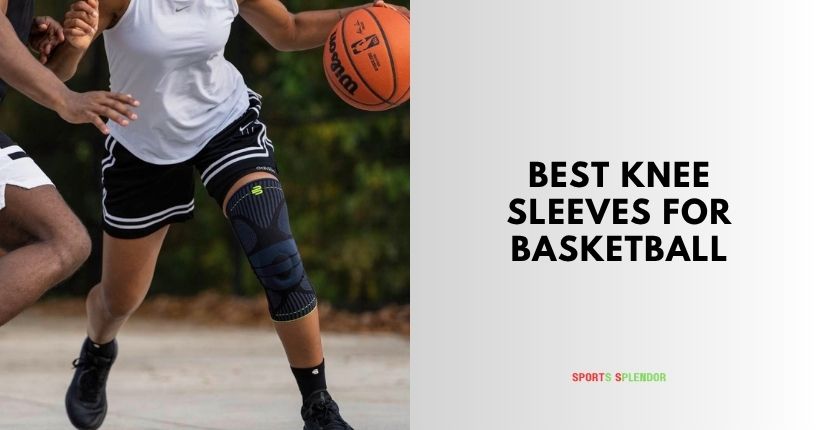 best knee sleeves for basketball