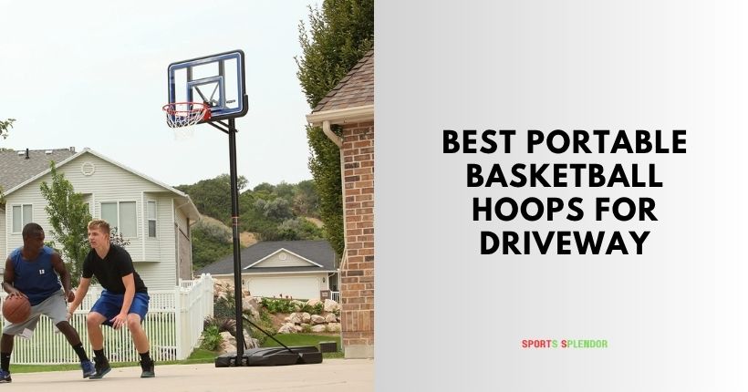 best portable basketball hoops for driveway