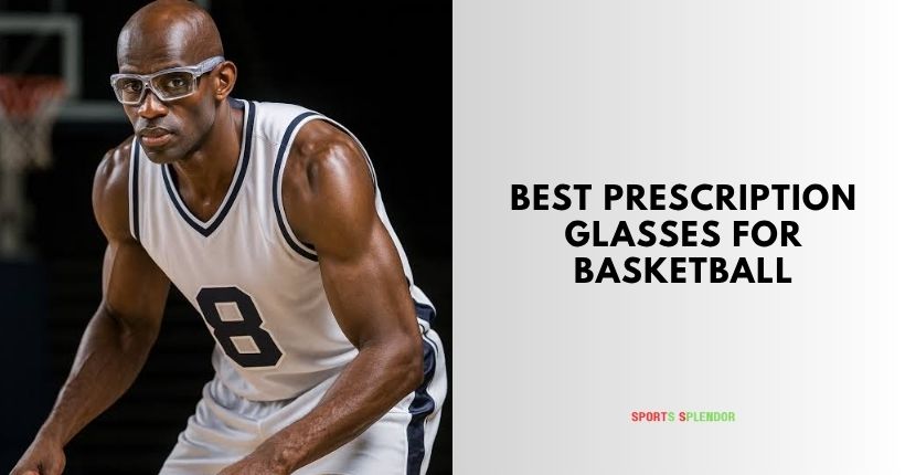 best prescription glasses for basketball