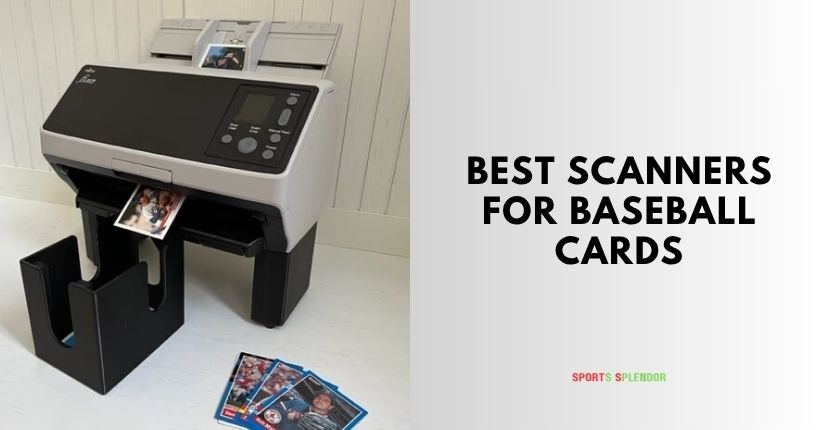 best scanners for baseball cards